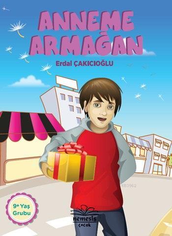 Anneme Armağan; 9+ Yaş
