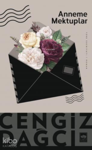 Anneme Mektuplar | Cengiz Dağcı | Ötüken Neşriyat