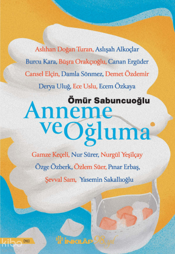 Anneme ve Oğluma | Ömür Sabuncuoğlu | İnkılâb Yayınları