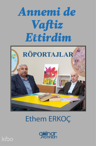 Annemi de Vaftiz Ettirdim