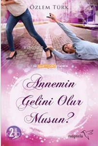 Annemin Gelini Olur musun?