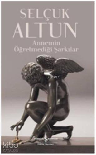 Annemin Öğretemediği Şarkılar