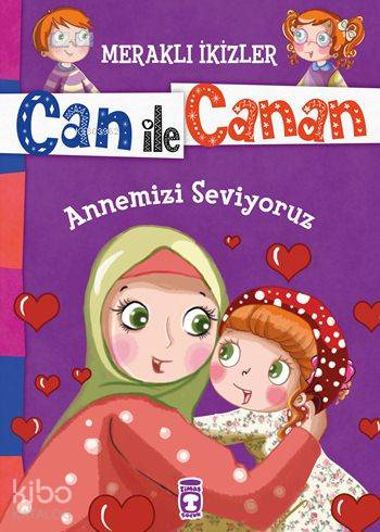 Annemizi Seviyoruz (7+ Yaş); Meraklı İkizler Can ile Canan