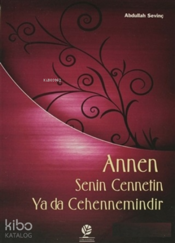 Annen Senin Cennetin ya da Cehennemindir