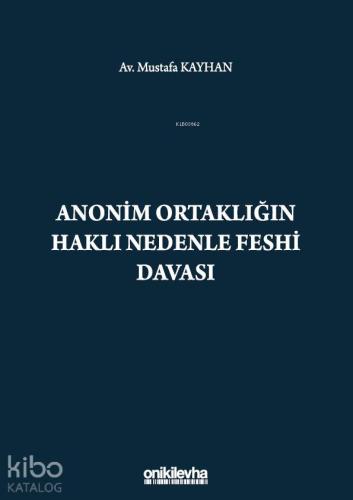 Anonim Ortaklığın Haklı Nedenle Feshi Davası
