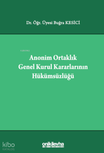 Anonim Ortaklık Genel Kurul Kararlarının Hükümsüzlüğü