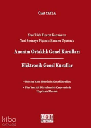 Anonim Ortaklık Genel Kurulları; Elektronik Genel Kurullar Borsaya Kote Şirketlerin Genel kurulları