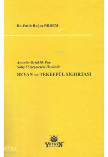 Anonim Ortaklık Pay Satış Sözleşmeleri Özelinde Beyan ve Tekeffül Sigortası