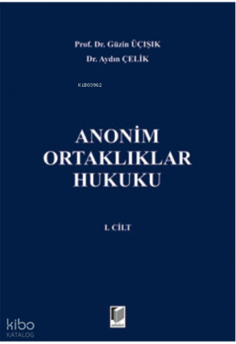 Anonim Ortaklıklar Hukuku 1.Cilt