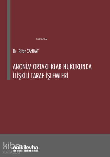 Anonim Ortaklıklar Hukukunda İlişkili Taraf İşlemleri