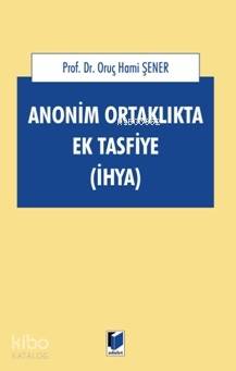 Anonim Ortaklıkta Ek Tasfiye; İhya