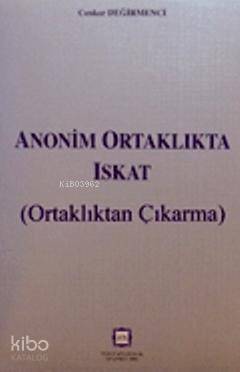 Anonim Ortaklıkta Iskat; (Ortaklıktan Çıkarma)