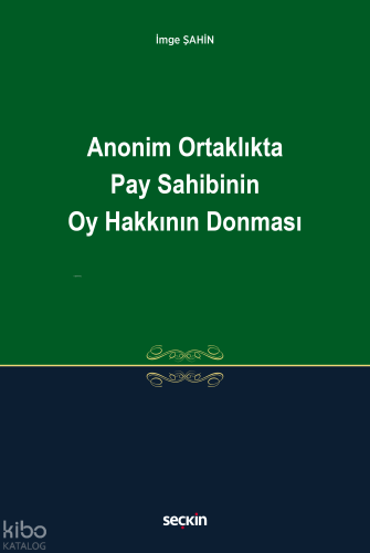 Anonim Ortaklıkta Pay Sahibinin Oy Hakkının Donması