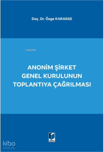 Anonim Şirket Genel Kurulunun Toplantıya Çağrılması