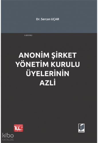 Anonim Şirket Yönetim Kurulu Üyelerinin Azli