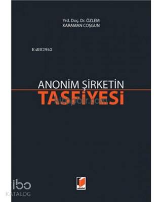 Anonim Şirketin Tasfiyesi | Özlem Karaman Coşgun | Adalet Yayınevi