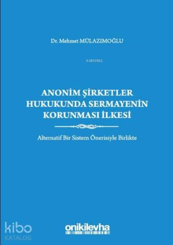 Anonim Şirketler Hukukunda Sermayenin Korunması İlkesi | Mehmet Mülazı