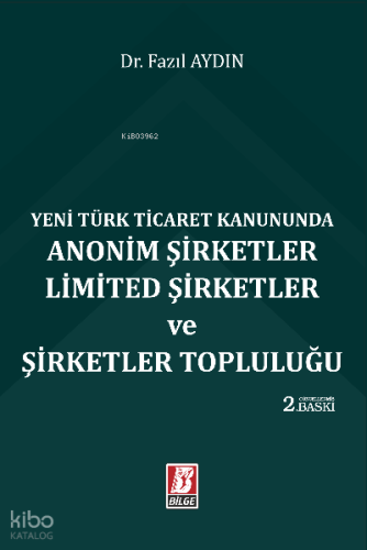 Anonim Şirketler – Limited Şirketler ve Şirketler Topluluğu