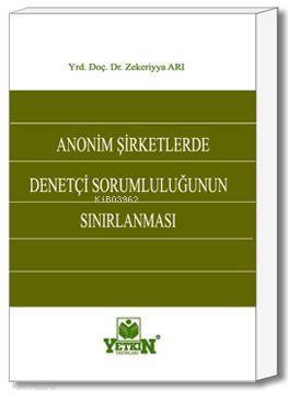 Anonim Şirketlerde Denetçi Sorumluluğunun Sınırlanması