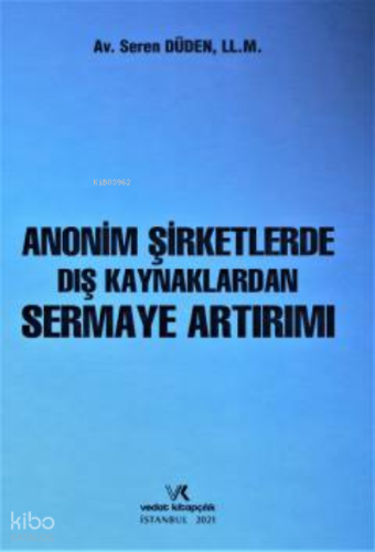 Anonim Şirketlerde Dış Kaynaklardan Sermaye Artırımı
