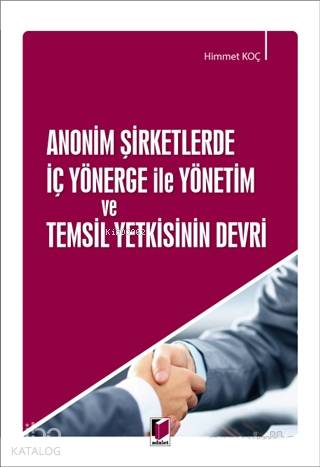 Anonim Şirketlerde İç Yönerge ile Yönetim ve Temsil Yetkisinin Devri