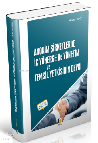 Anonim Şirketlerde İç Yönerge ile Yönetim ve Temsil Yetkisinin Devri