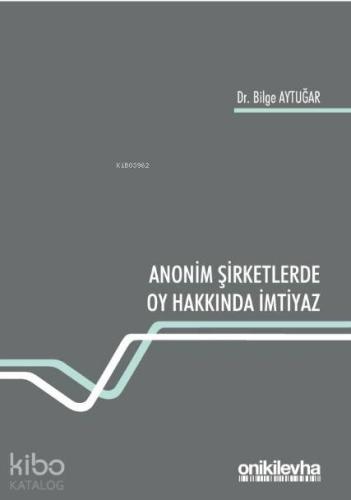 Anonim Şirketlerde Oy Hakkında İmtiyaz