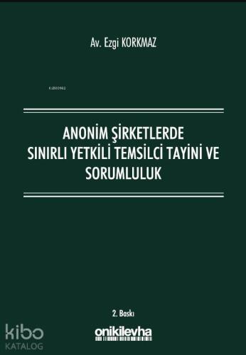 Anonim Şirketlerde Sınırlı Yetkili Temsilci Tayini ve Sorumluluk