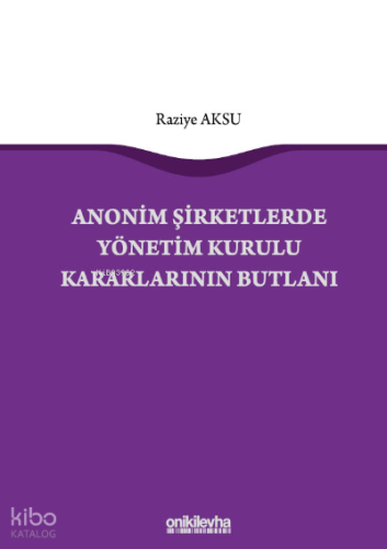 Anonim Şirketlerde Yönetim Kurulu Kararlarının Butlanı
