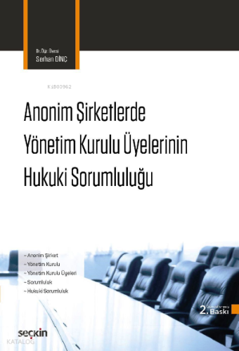 Anonim Şirketlerde Yönetim Kurulu Üyelerinin Hukuki Sorumluluğu
