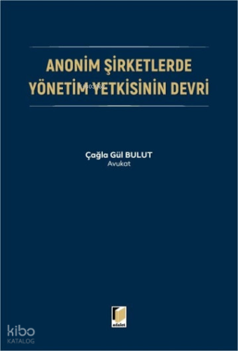 Anonim Şirketlerde Yönetim Yetkisinin Devri