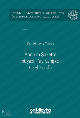 Anonim Şirkette İmtiyazlı Pay Sahipleri Özel Kurulu