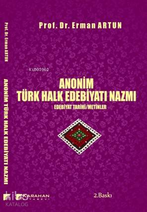 Anonim Türk Halk Edebiyatı Nazmı; Edebiyat Tarihi / Metinler