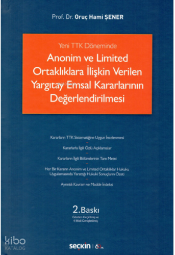 Anonim ve Limited Ortaklıklara İlişkin Verilen Yargıtay Emsal Kararlarının Değerlendirilmesi