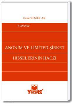 Anonim ve Limitet Şirket Hisselerinin Haczi