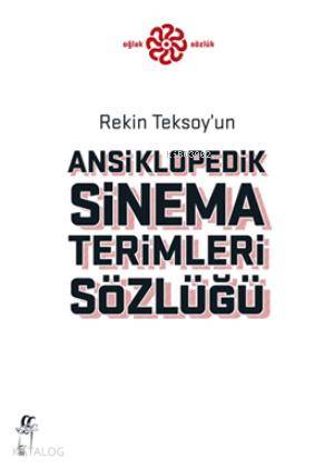 Ansiklopedik   Sinema Terimleri Sözlüğü
