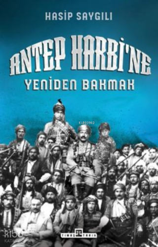 Antep Harbi'ne Yeniden Bakmak