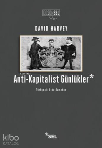 Anti-Kapitalist Günlükler | David Harvey | Sel Yayıncılık