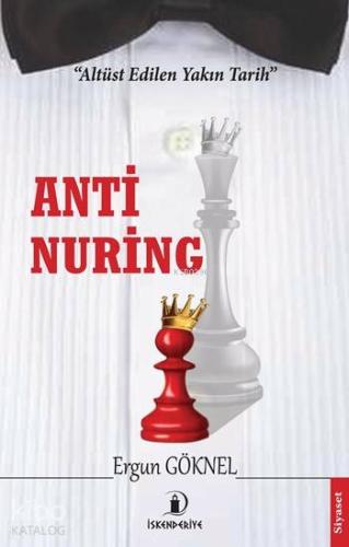 Anti Nuring; Altüst Edilen Yakın Tarih