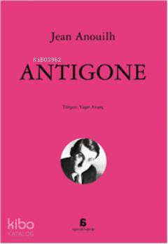 Antigone | Jean Anouilh | Agora Kitaplığı