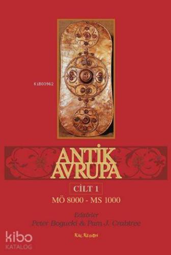 Antik Avrupa  (M.Ö. 8000 - M.S. 1000) Cilt 1