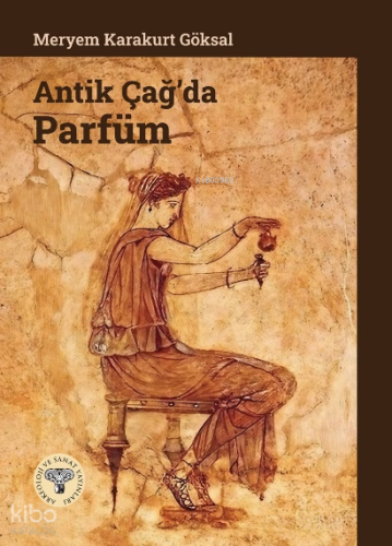 Antik Çağ’da Parfüm