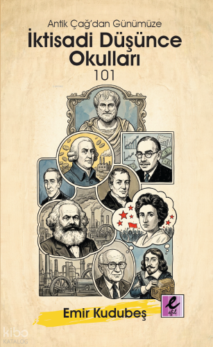 Antik Çağ'dan Günümüze  İktisadi Düşünce Okulları 101