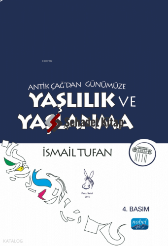 Antik Çağ'dan Günümüze Yaşlılık ve Yaşlanma