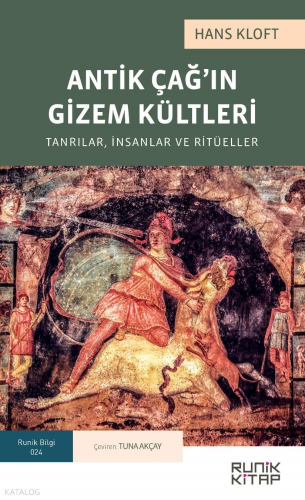 Antik Çağ'ın Gizem Kültleri;Tanrılar, İnsanlar ve Ritüeller