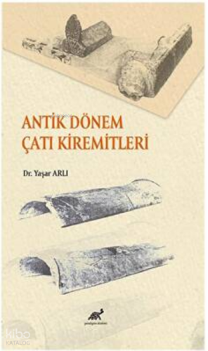 Antik Dönem Çatı Kiremitleri