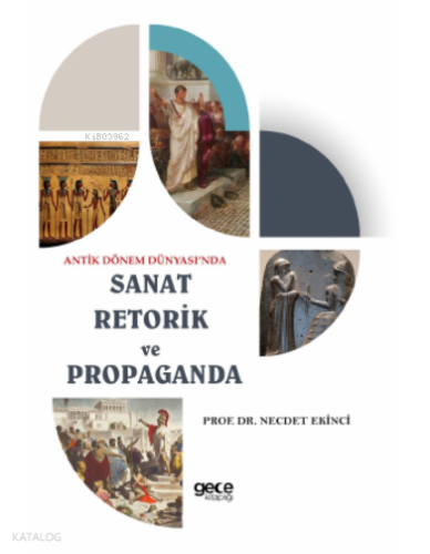Antik Dönem Dünyası’nda Sanat Retorik ve Propaganda