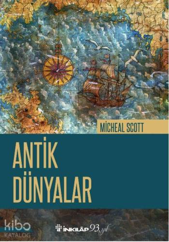 Antik Dünyalar | Michael Scott | İnkılâp Kitabevi