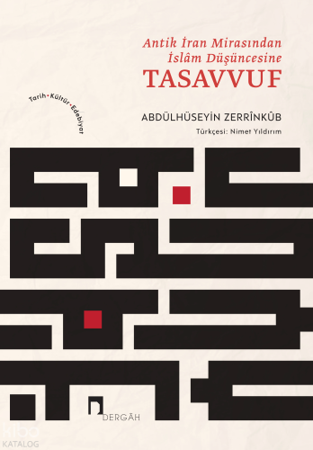 Antik İran Mirasından İslam Düşüncesine Tasavvuf | Abdülhüseyin Zerrin