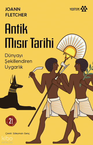 Antik Mısır Tarihi;Dünyayı Şekillendiren Uygarlık